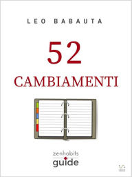 Title: 52 cambiamenti, Author: Leo Babauta