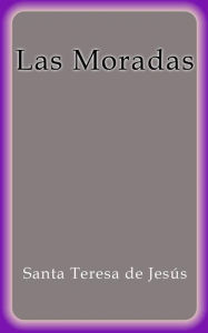 Title: Las Moradas, Author: Santa Teresa de Jesús