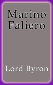 Title: Marino Faliero, Author: lord byron