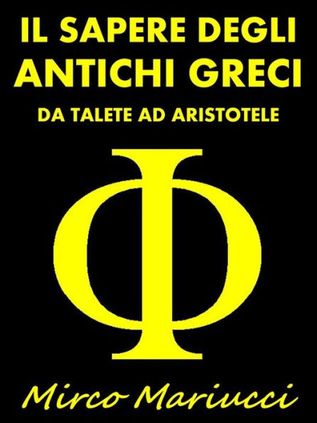 Il Sapere degli Antichi Greci: da Talete ad Aristotele