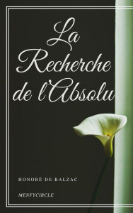 Title: La Recherche de l'Absolu, Author: Honore de Balzac