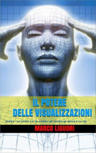 Title: Il Potere delle Visualizzazioni, Author: Marco Liguori