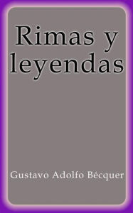 Title: Rimas y leyendas, Author: Gustavo Adolfo Bécquer