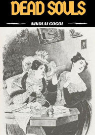 Title: Dead Souls, Author: Nikolai Gogol