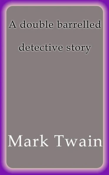 A double barrelled detective story