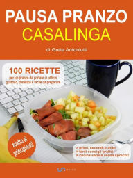 Title: Pausa pranzo casalinga, Author: Greta Antoniutti