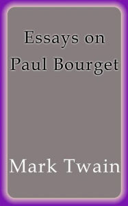 Title: Essays on Paul Bourget, Author: Mark Twain