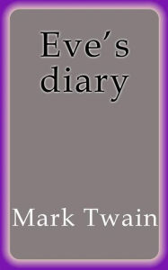Title: Eve's diary, Author: Mark Twain