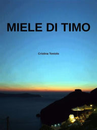 Title: Miele di timo, Author: Cristina Toniolo