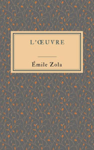 Title: L'oeuvre, Author: Émile Zola