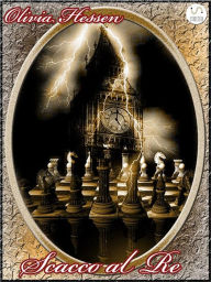 Title: Scacco al Re: Dilogia del Conte Sinclair vol. 1, Author: Olivia Hessen