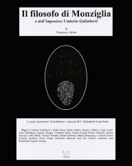 Title: Il filosofo di Monziglia o dell'impostore Umberto Galimberti, Author: Vincenzo Altieri