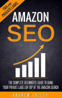 Amazon SEO - The Complete Beginner's Guide to Rank Your Private Label on Top of the Amazon Search