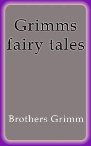 Title: Grimm's Fairy Tales, Author: Brothers Grimm