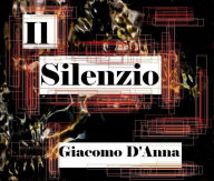 Title: Il silenzio, Author: Giacomo D'anna