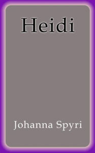 Title: Heidi, Author: Johanna Spyri