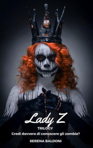 Title: Lady Z - Trilogy, Author: Serena Baldoni