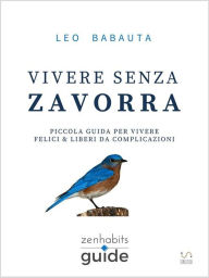 Title: Vivere senza zavorra, Author: Leo Babauta