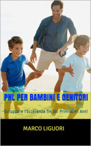 Title: PNL per bambini e genitori, Author: Marco Liguori