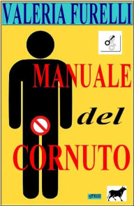 Title: Manuale del cornuto, Author: Valeria Furelli