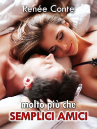 Title: Molto più che semplici amici, Author: Renée Conte