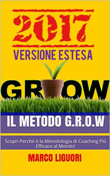 Il Metodo G.R.O.W. 2017: Versione estesa