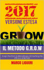 Il Metodo G.R.O.W. 2017: Versione estesa