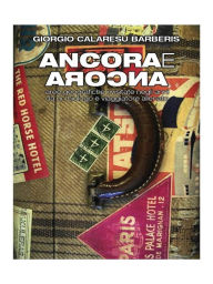 Title: Ancora e Ancora, Author: Giorgio Calaresu Barberis