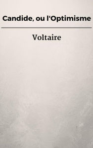 Title: Candide, ou l'Optimisme, Author: Voltaire