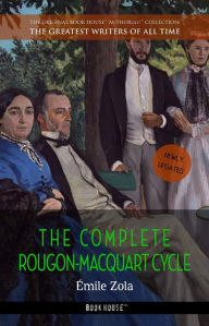 Title: Émile Zola: The Complete Rougon-Macquart Cycle, Author: Émile Zola