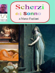 Title: Scherzi del Sonno, Author: Marco Fogliani