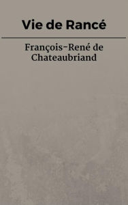 Title: Vie de Rancé, Author: François-rené De Chateaubriand