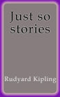 Just so stories