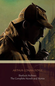 Title: Sherlock Holmes: The Complete Novels and Stories (Centaur Classics), Author: Arthur Conan Doyle