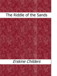 Title: The Riddle of the Sands, Author: Erskine Childers