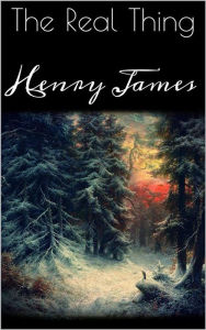 Title: The Real Thing, Author: Henry James