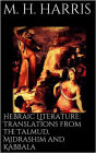 Hebraic Literature: Translations from the Talmud, Midrashim and Kabbala