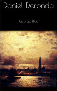 Title: Daniel Deronda, Author: George Eliot