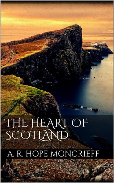 The Heart of Scotland