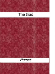 Title: The Iliad, Author: Homer