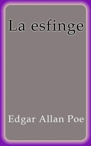 Title: La esfinge, Author: Edgar Allan Poe