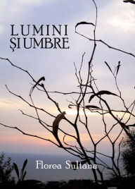 Title: Lumini, Author: Sultana Florea