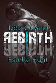 Title: Rebirth, Author: Lidia Calvano