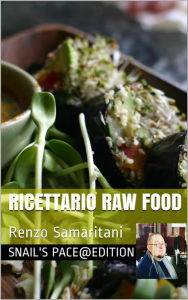 Title: Ricettario Raw Food, Author: Renzo Samaritani