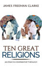 TEN GREAT RELIGIONS - An essay in comparative theology