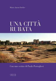 Title: Una città rubata, Author: Mario Anton Orefice