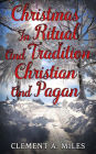 Christmas in Ritual and Tradition, Christian and Pagan