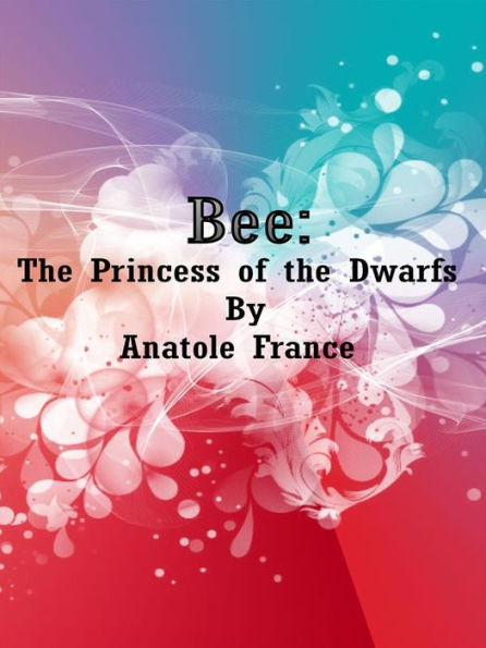 Bee: The Princess of the Dwarfs