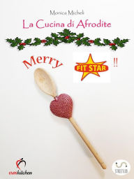 Title: La Cucina di Afrodite - MERRY FIT STAR!, Author: Monica Micheli