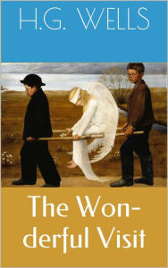 Title: The Wonderful Visit, Author: H. G. Wells